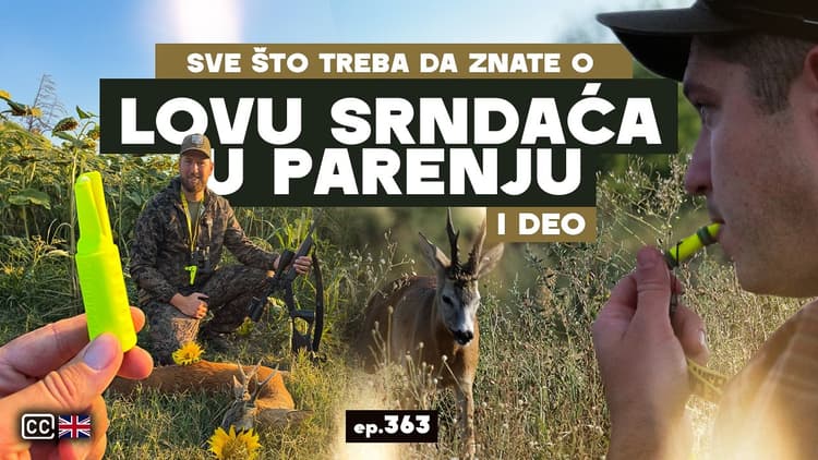 Sve što treba da znate o lovu srndaća u parenju/All about Roebuck hunt in the Rut Pt.1, ep. 364